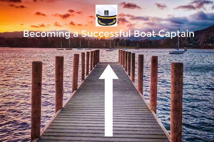 How to Become a Successful Boat Captain