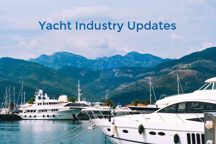 Latest Updates from the Yacht Industry